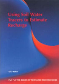 Title: Using Soil Water Tracers to Estimate Recharge - Part 7, Author: GR Walker