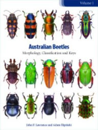 Title: Australian Beetles Volume 1: Morphology, Classification and Keys, Author: John F. Lawrence