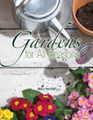 Title: Gardens for All Seasons, Author: Mary Horsfall