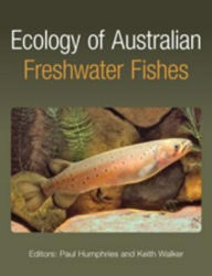 Title: Ecology of Australian Freshwater Fishes, Author: Paul Humphries