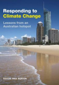 Title: Responding to Climate Change: Lessons from an Australian Hotspot, Author: Paul Burton
