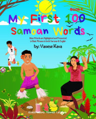 Title: My First 100 Samoan Words Book 1, Author: Vaoese Kava