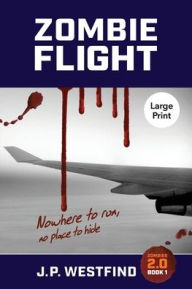 Title: Zombie Flight: (Large Print), Author: J P Westfind