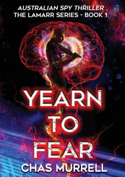 Yearn to Fear: Australian Spy Thriller