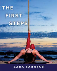 Title: The First Steps, Author: Lara Johnson