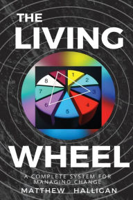 Title: The Living Wheel, Author: Matthew Halligan