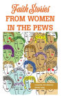 Faith Stories from Women in the Pews