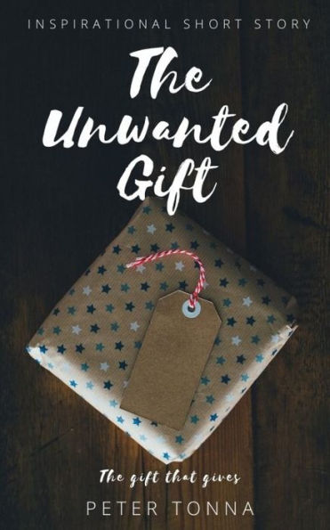 The Unwanted Gift