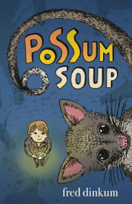 Title: Possum Soup, Author: fred dinkum