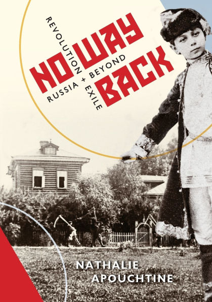 No Way Back - Revolution and Exile, Russia and Beyond