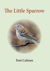 Title: The Little Sparrow, Author: Toni Calman