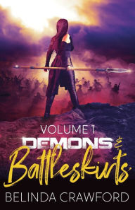 Title: Demons & Battleskirts Volume 1, Author: Belinda Crawford