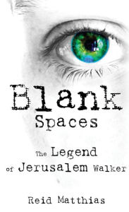 Title: Blank Spaces, Author: Reid Matthias