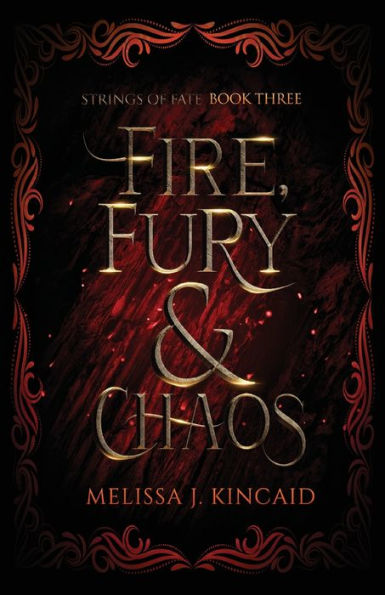 Fire, Fury and Chaos: Strings of Fate: Book Three