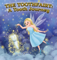 Title: The Toothfairy: A Tooth Journey: A Tooth Journey, Author: Mass Nasir