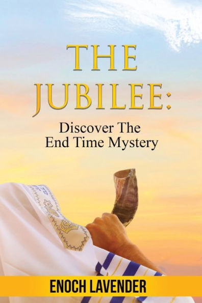 The Jubilee: Discover End Time Mystery