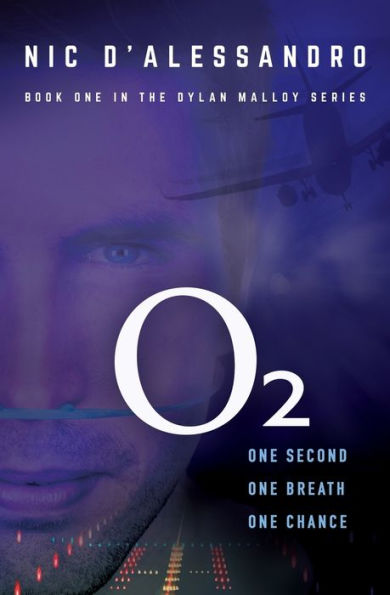O2: An aviation and medical thriller (book one in the Dylan Malloy series)