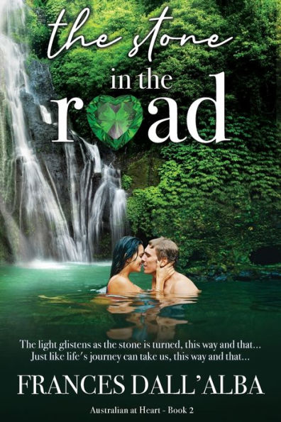 The Stone In The Road: Emotional, passionate and heart-wrenching. A suspense-filled captivating romance that will have you dancing in the rain.
