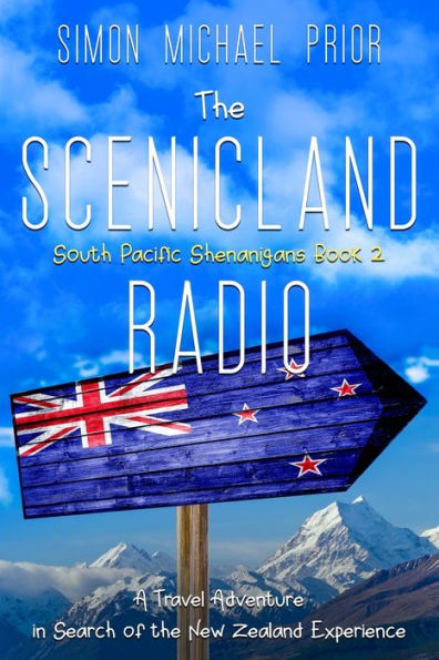 The Scenicland Radio: A Travel Adventure in Search of the New Zealand Experience