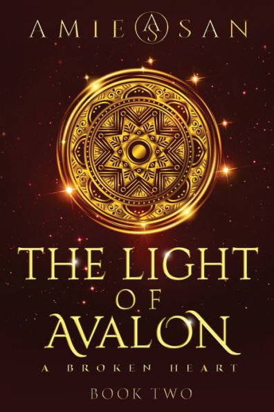 The Light of Avalon, Book 2: A broken Heart
