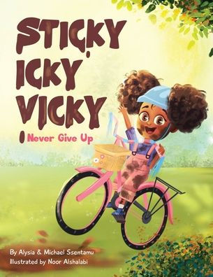 Sticky Icky Vicky: Never Give Up