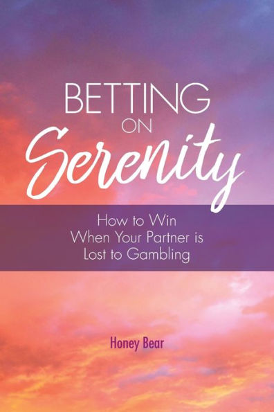 Betting On Serenity: How To Win When Your Partner Is Lost Gambling