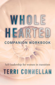 Electronic books free downloads Wholehearted Companion Workbook: Self-leadership for women in transition PDF PDB DJVU by  English version 9780645139204
