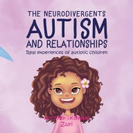 Title: Autism & Relationships: Zuri, Author: I M Orkwerd