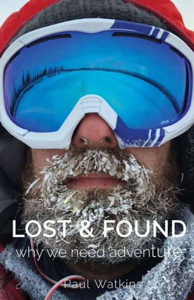 Lost & Found: Why we need adventure