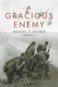 Title: A Gracious Enemy, Author: Michael Kramer