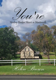 Title: You're: Healing Broken Hearts in Huntersville, Author: Helen Brown