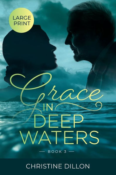 Grace in Deep Waters: Large Print edition