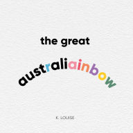 Title: the great australianbow, Author: K Louise