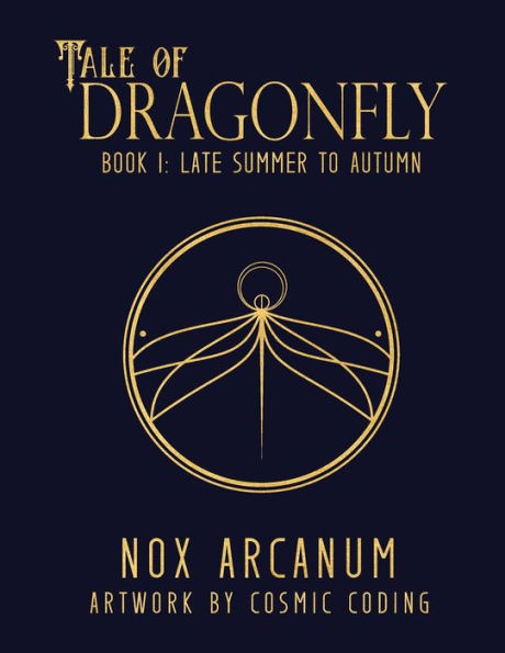 Tale of Dragonfly: Book I: Late Summer to Autumn