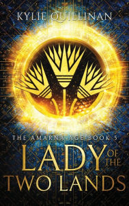 Title: Lady of the Two Lands (Hardback version), Author: Kylie Quillinan