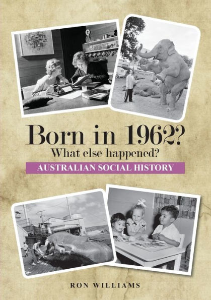 BORN IN 1962? What else happened?