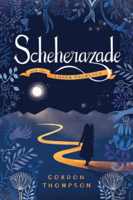 Title: Scheherazade and the Amber Necklace, Author: Gordon Thompson