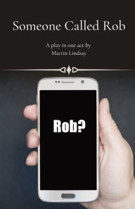Title: Someone Called Rob, Author: Martin Jd Lindsay