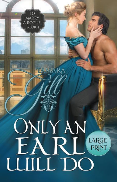 Only an Earl Will Do: Large Print