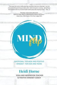 Title: Mindflip: Emotional Tool-Box & Positive Mindset Kids-Teens, Author: Heidi Horne
