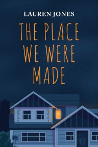 Title: The Place We Were Made, Author: Lauren Jones