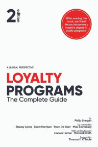 Title: Loyalty Programs: The Complete Guide (2nd Edition), Author: Philip Shelper