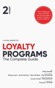 Title: Loyalty Programs: The Complete Guide (2nd Edition), Author: Philip Shelper