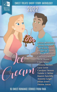 Title: Sweet Treats - Ice Cream: 2022 Romance Writers of Australia Short Story Anthology, Author: Alison Middleton
