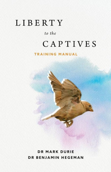 Liberty to the Captives: Training Manual