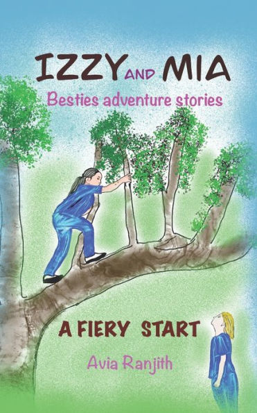 Izzy and Mia: Besties adventure stories