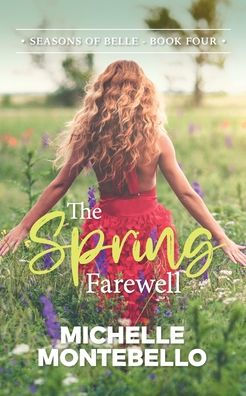 The Spring Farewell: Seasons of Belle: Book 4