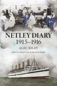 Title: Netley Diary 1915-1916, Author: Alec Riley