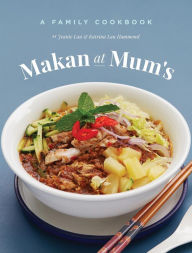 Title: Makan At Mum's - A Family Cookbook, Author: Jeanie Lau