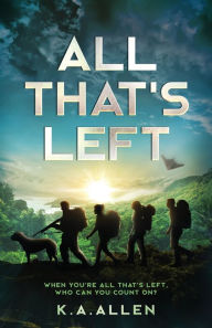 Title: All that's Left: When you're all that's left, who can you count on?, Author: Ken A Allen
